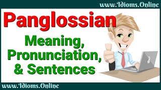 Panglossian Meaning and Pronunciation  Advanced English Vocabulary [upl. by Chapland]