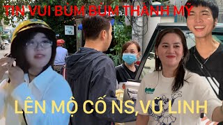 Sáng 110 Bé Na con gái Hồng LoanTHành mỹ Bà ngoại Bé BillphươngBùm Bùm Lên mộ Thăm Cố NSvũ Linh [upl. by Yornek]