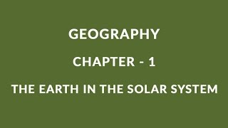 The Earth in the Solar System  Chapter 1 Geography NCERT Class 6 [upl. by Biondo]