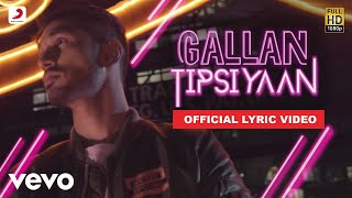 Gallan Tipsiyaan  Official Lyric Video  Arjun Kanungo [upl. by Bender]