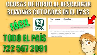 AÑO 2024 CAUSAS DE ERROR EN EL IMSS AL DESCARGAR SEMANAS COTIZADAS [upl. by Aerdnaid]