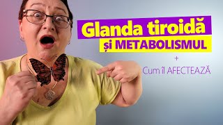 GLANDA TIROIDĂ Cum îți poate dezechilibra metabolismul [upl. by Iduj850]