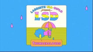 LSD  Thunderclouds by Sia Diplo amp Labrinth OFFICIAL 10 HOUR VERSION [upl. by Nolak167]