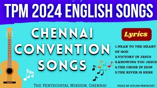 TPM 2024  English Songs  Chennai Convention  Lyrics  Jukebox [upl. by Remo]