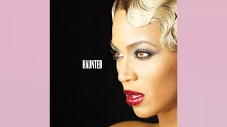 Beyoncé  Haunted Official Clean Audio [upl. by Odraner]