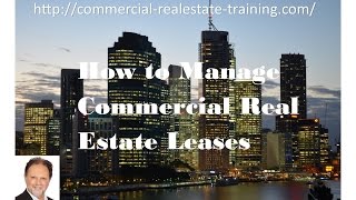 Commercial Property Manager Lease Management  Commercial Real Estate Training online [upl. by Oicangi]