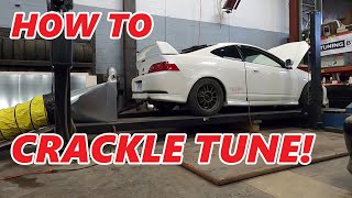 K24 RSX HOW TO CRACKLE  BURBLE TUNE 20 [upl. by Erialcyram444]