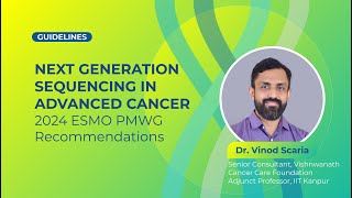 Next Generation Sequencing for Patients with Advanced Cancers  ESMO PMWG Recommendations 2024 [upl. by Norford]