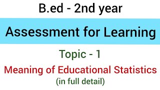 Topic  1 Meaning of Educational Statistics  subject  Assessment For Learning  Bed [upl. by Lesirg]