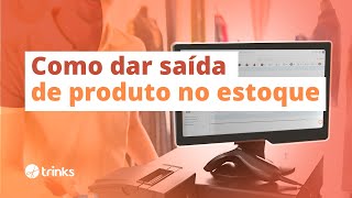 Como dar saída de um produto no estoque [upl. by Cacilia]