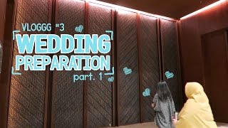 VLOGGG 3 Wedding Preparation  Part 1 [upl. by Itsim548]