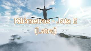 Kilómetros  Jota E Letra [upl. by Eelano]