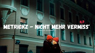 METRICKZ  NICHT MEHR VERMISS REMIX von quotKalenderblattquot by Avenue prod by JustAKid [upl. by Berey]