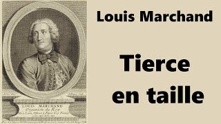 Louis Marchand 16691732  Tierce en taille [upl. by Ykcor]