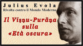 Julius Evola  Il Vishnu Purana sulletà oscura  Audiolettura [upl. by Airtemed138]