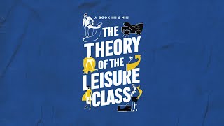 quotThe Theory of the Leisure Classquot by Thorstein Veblen [upl. by Damalas]