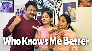 Who Knows Me Better  Ft Parents  Ishaani Krishna [upl. by Eon]