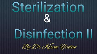 Microbiology lecturesSterilization amp Disinfection II [upl. by Iago]