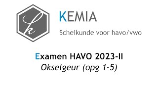 Examen scheikunde HAVO 2023II Okselgeur opg 15 [upl. by Lem]