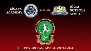 Rīga FC Academy  RFS  U15 Elites grupa  14 vieta  150924  Latvijas futbola čempionāts [upl. by Yorgo]