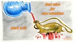 New wine for New wineskins [upl. by Leissam]