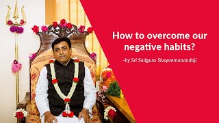 How to overcome our negative habits [upl. by Mw]