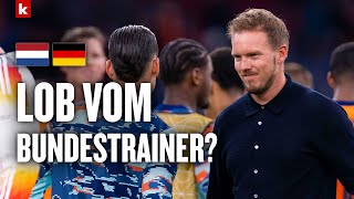 Lob vom Bundestrainer Nagelsmann quotDas soll was heißenquot I Niederlande  Deutschland 22 [upl. by Ellehcer]