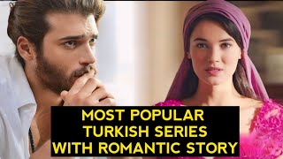 Top 10 Most Popular Turkish Drama Series With Romantic Story [upl. by Worden]