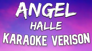 Halle  Angel Karaoke Version [upl. by Cleon]