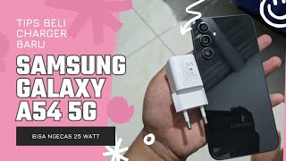 REKOMENDASI ADAPTOR CHARGER SAMSUNG GALAXY A54 5G [upl. by Llenwad596]