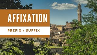 Affixation Prefix and Suffix  Word Formation in English Grammar [upl. by Shanley]