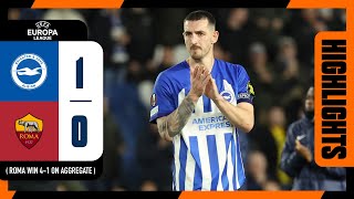 UEL Highlights Brighton 1 Roma 0 14 On Aggregate [upl. by Anirahs]