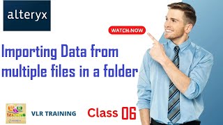 Importing Data From Multiple Files In A Folder To Alteryx In Telugu Class 06 By VenkatVLR Training [upl. by Ob]