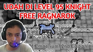 Leveling Knight Sampe Level 95 Free Ragnarok Online [upl. by Hiltan]