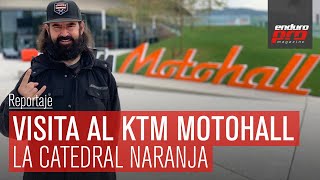 Visita al KTM Motohall  La Catedral Naranja [upl. by Hartmann851]