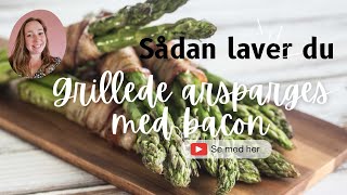 Grillede grønne asparges med bacon [upl. by Drazze326]