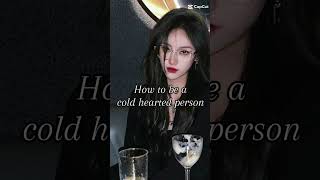 ☠️ How to be cold hearted person ☠️ [upl. by Honna]