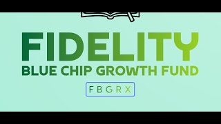 Fidelity Blue Chip Growth Fund  FBGRX  BEST ACTIVE GROWTH FUND [upl. by Jestude60]