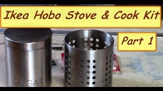 Ikea Hobo Stove amp Cook Kit  Part 1 [upl. by Hulton4]