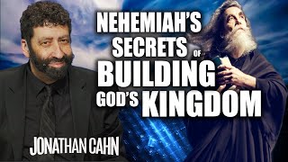 The Nehemiah Secrets of Building God’s Kingdom and Restoring Lives  Jonathan Cahn Sermon [upl. by Uolyram111]