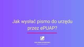 Jak wysłać pismo do urzędu przez ePUAP [upl. by Elijah]