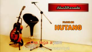 Floor 88  Hutang  Karaoke Versi Akustik [upl. by Grewitz522]