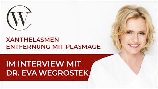 Xanthelasmen Entfernung mit Plasmage  Dr Eva Wegrostek  Interview [upl. by Eecats]