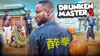 DRUNKEN MASTER 2 Nigerian Version  DEGENERALFILM  ROMEO  TOBE  CALLMIWHIZZY [upl. by Oelc]