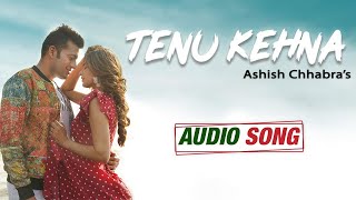 Mastram  Web Series  Tenu Kehna  Audio Song  Ashish Chhabra  Bikram Cheema  MX Player [upl. by Robbins]