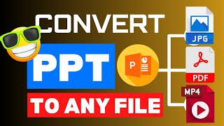 Convert PowerPoint PPT to JPG JEPG PDF or MP4 Video Easily  StepbyStep Tutorial [upl. by Niltiak]