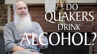 Do Quakers Drink Alcohol [upl. by Ezechiel]