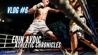 Edin Avdic  Athletic Chronicles vLog 6 Full Fight [upl. by Airahs]