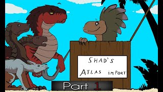 ARKDUCATION SHOWCASE Shads Atlas Imports  Part 1 [upl. by Aleicarg]