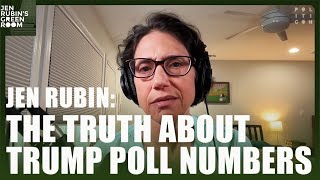 The Truth About Trump Poll Numbers  Jen Rubin [upl. by Abraham]